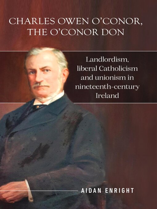 Title details for Charles Owen O'Conor, "the O'Conor Don" by Aidan Enright - Wait list